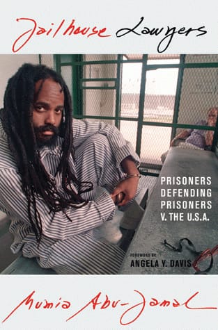 jailhouse-lawyers-cover, ‘Jailhouse Lawyers: Prisoners Defending Prisoners v. The U.S.A.’ by Mumia Abu-Jamal, Abolition Now! 