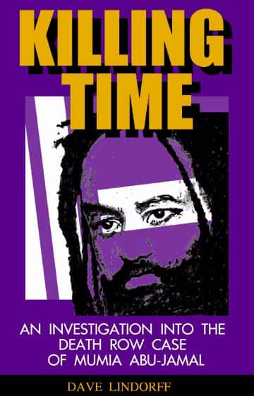 killing-time-cover-of-book-on-mumia-by-dave-lindorff, Citing withheld evidence, supporters of Mumia Abu-Jamal call for civil rights investigation, Abolition Now! 