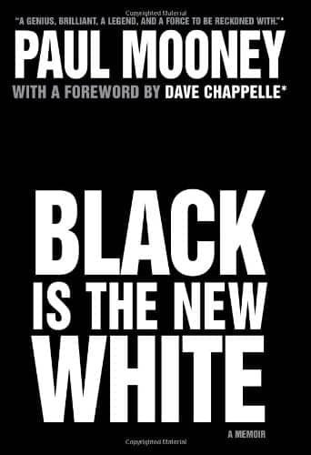 Black-Is-the-New-White-cover, ‘Black is the New White’: an interview with legendary comedian and writer Paul Mooney, Culture Currents 