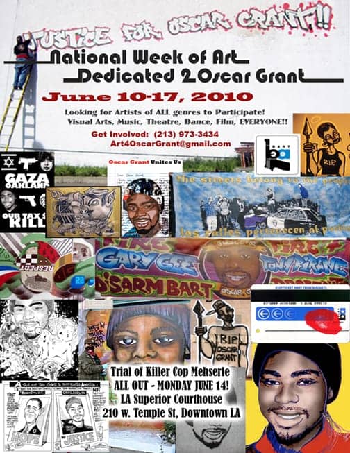 Week-of-Art-4-Oscar-Grant-0610-1710-flier, Jury set in historic trial of cop who killed Oscar Grant – no Black jurors, News & Views 